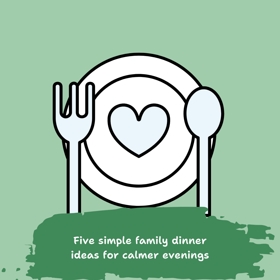 Five simple family dinner ideas for calmer evenings
